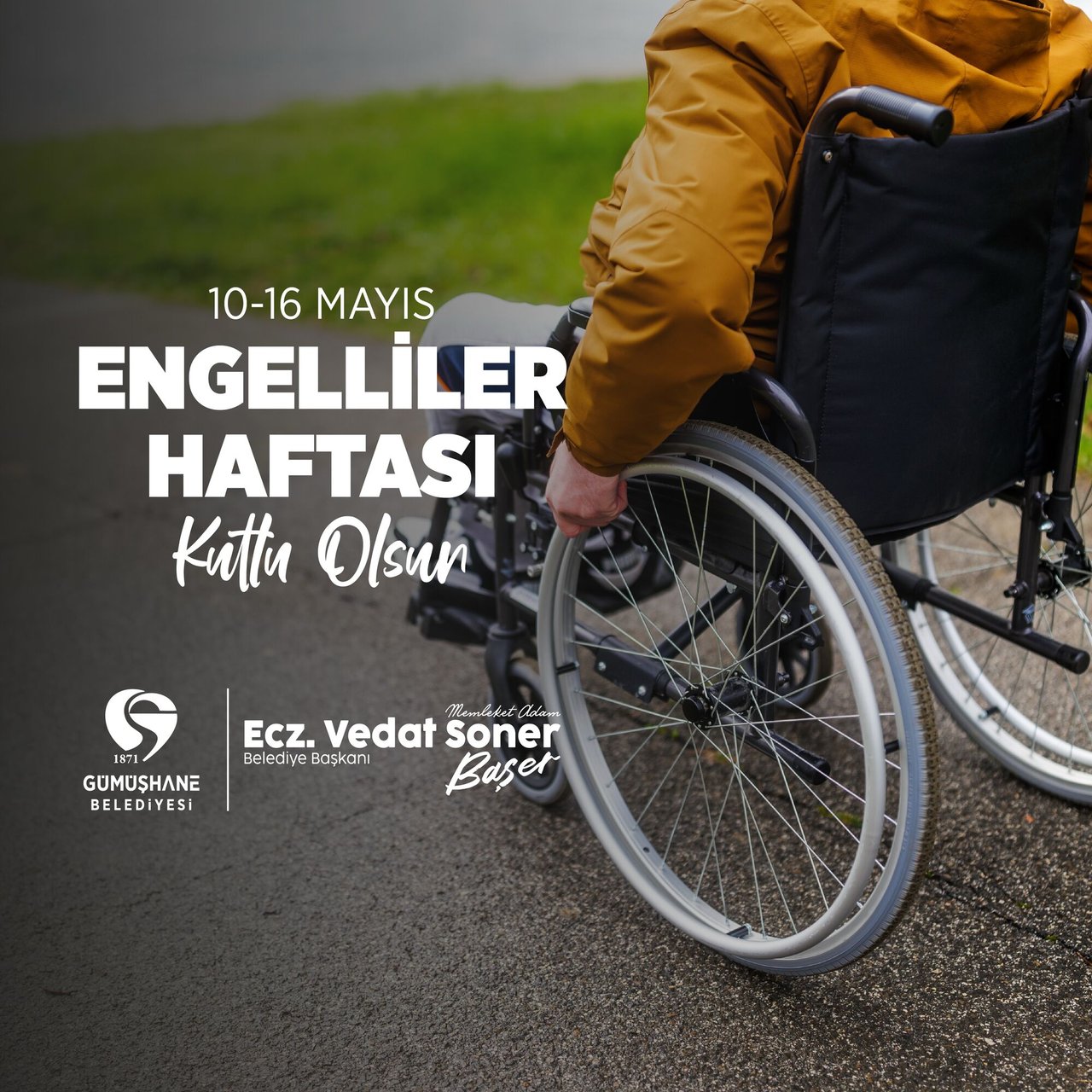 BAŞKANIMIZ, 10-16 MAYIS ENGELLİLER HAFTASINI KUTLADI