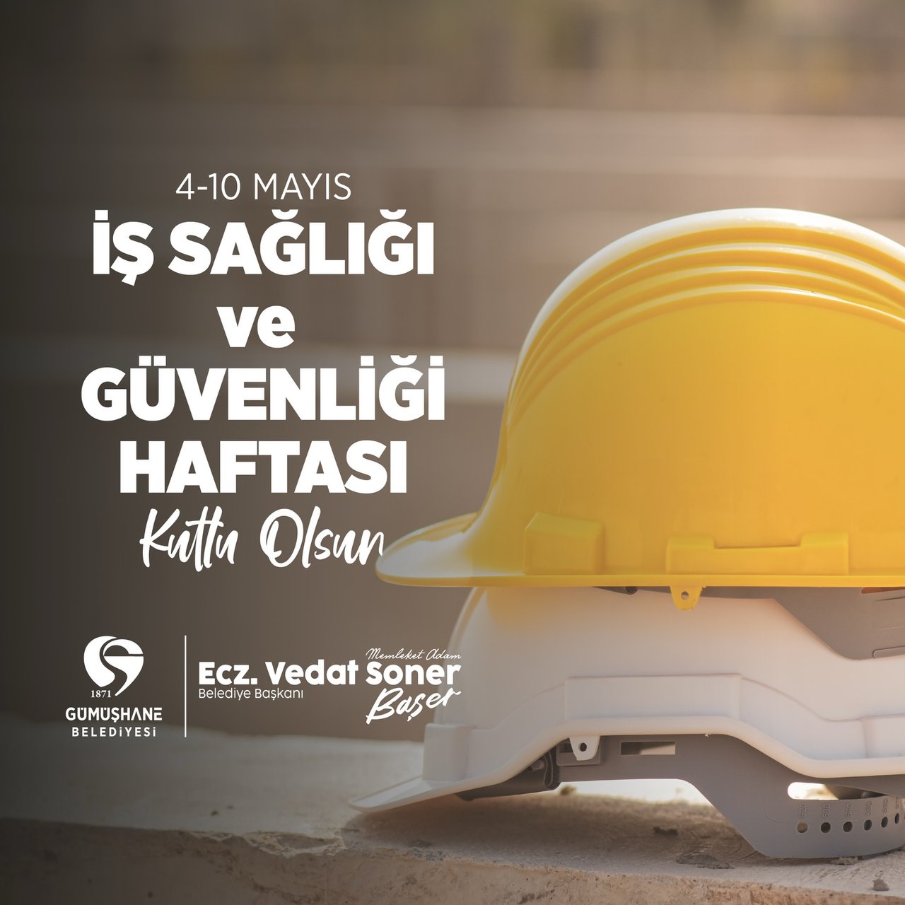 BAŞKANIMIZ, 4-10 MAYIS İŞ SAĞLIĞI VE GÜVENLİĞİ HAFTASI KUTLADI