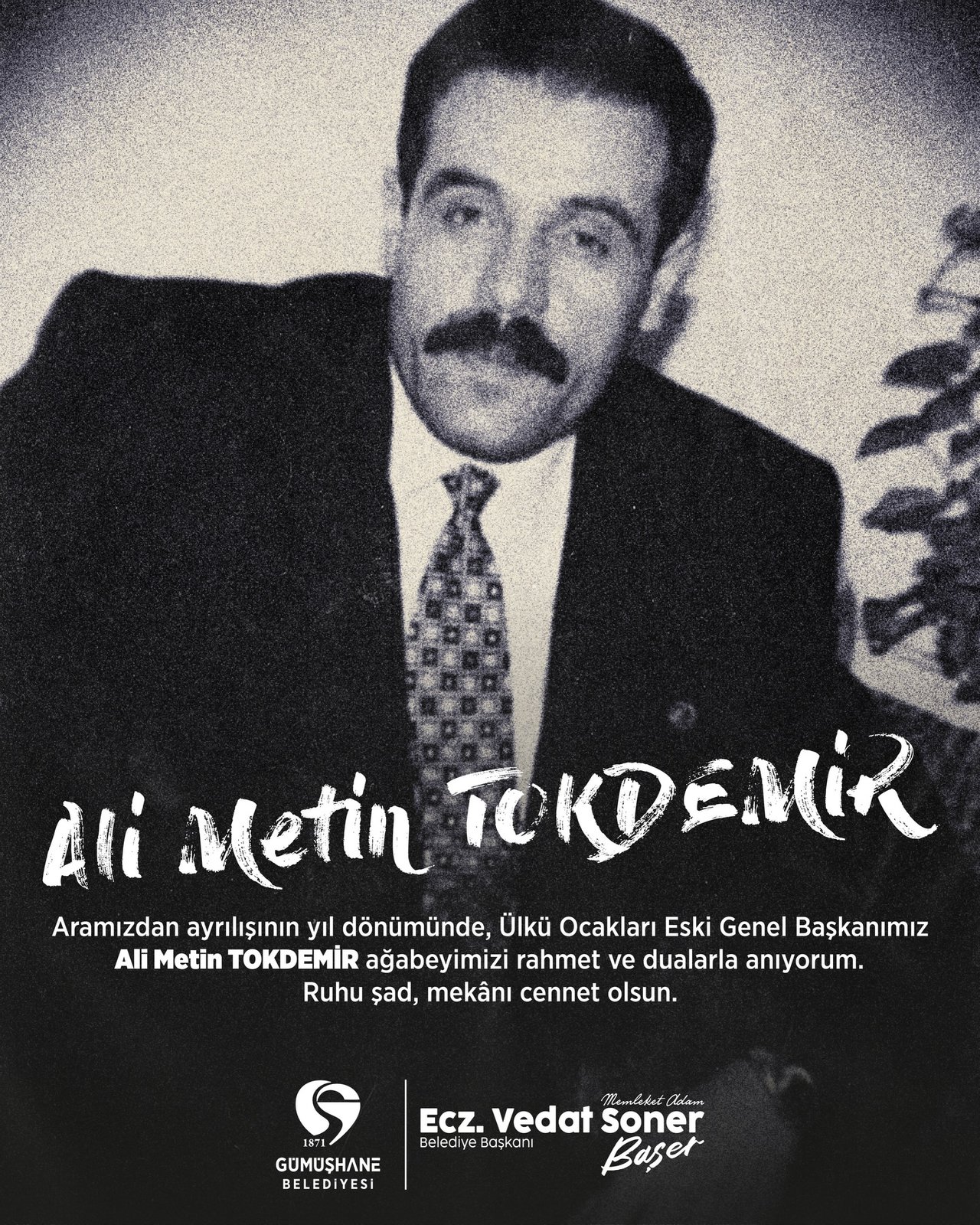 BAŞKANIMIZ, ÜLKÜ OCAKLARI ESKİ GENEL BAŞKANIMIZ ALİ METİN TOKDEMİR RAHMET VE DUALARLA ANDI