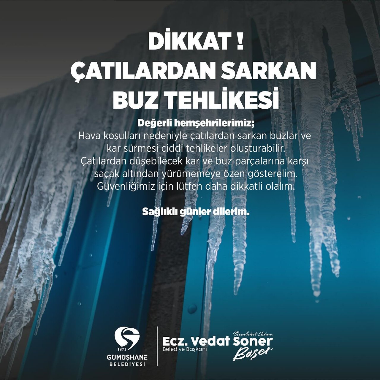 BELEDİYEMİZDEN UYARI DİKKAT! ÇATILARDAN SARKAN BUZ TEHLİKESİ