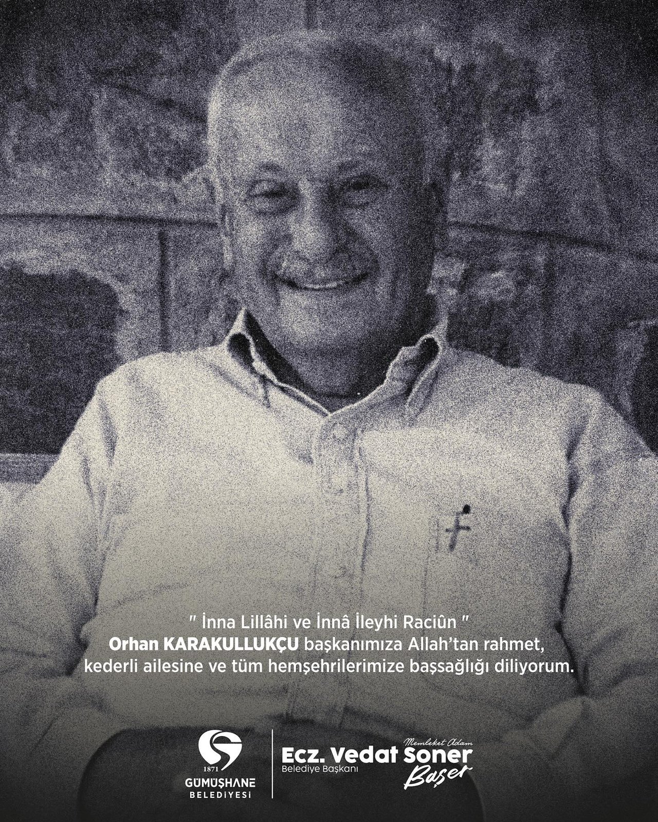 BAŞKANIMIZDAN, EBEDİYETE İRTİHAL EDEN ORHAN KARAKULLUKÇU’YA BAŞSAĞLIĞI MESAJI