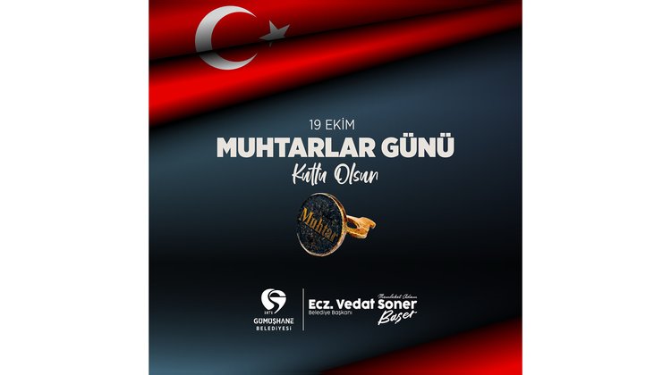 BAŞKANIMIZ, 19 EKİM MUHTARLAR GÜNÜ’NÜ TEBRİK ETTİ