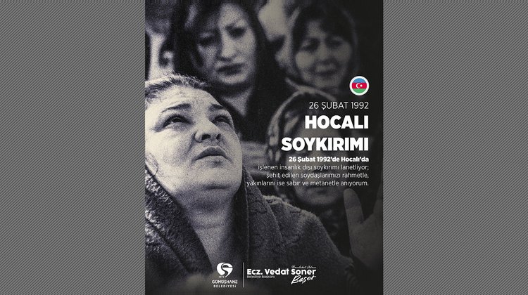 BAŞKANIMIZ, 26 ŞUBAT 1992’DE HOCALI’DA ŞEHİT EDİLEN SOYDAŞLARIMIZI RAHMETLE ANDI