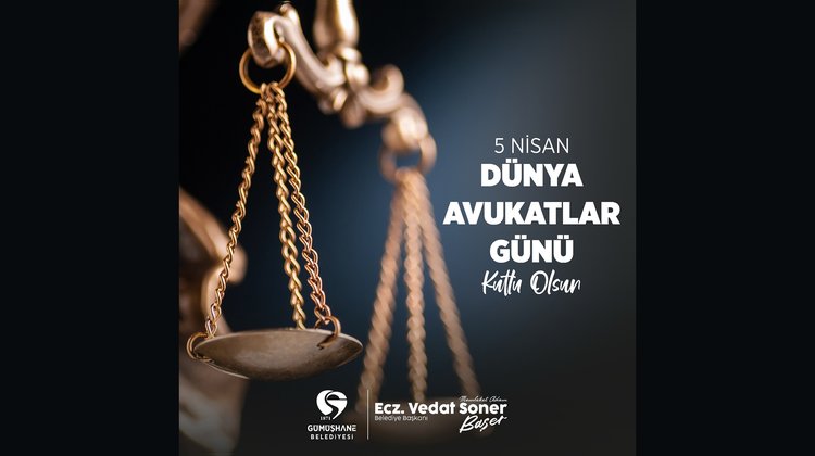 BAŞKANIMIZ, 5 NİSAN AVUKATLAR GÜNÜ’NÜ KUTLADI