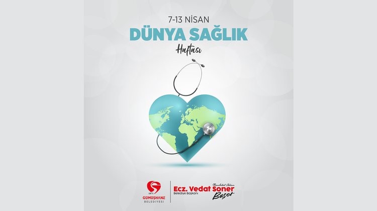 BAŞKANIMIZ, 7 NİSAN DÜNYA SAĞLIK GÜNÜ VE 7-13 NİSAN DÜNYA SAĞLIK HAFTASINI KUTLADI