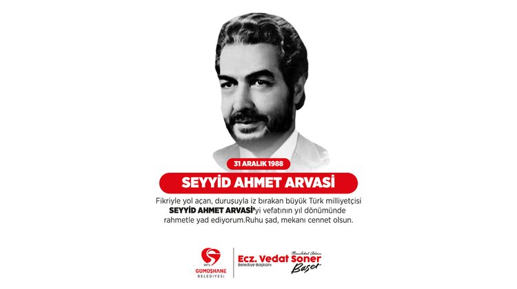 BAŞKANIMIZ, BÜYÜK TÜRK MİLLİYETÇİSİ SEYYİD AHMET ARVASİ’Yİ VEFATININ YIL DÖNÜMÜNDE YAD ETTİ
