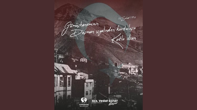 BAŞKANIMIZ, GÜMÜŞHANE’MİZİN DÜŞMAN İŞGALİNDEN KURTULUŞUNUN 107. YILDÖNÜMÜNÜ KUTLADI