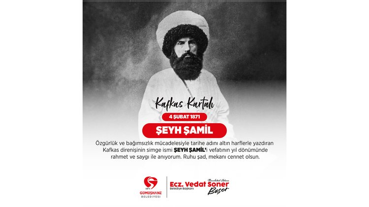 BAŞKANIMIZ, KAFKAS DİRENİŞİNİN SİMGE İSMİ ŞEYH ŞAMİL’İ VEFATININ YIL DÖNÜMÜNDE RAHMET İLE ANDI