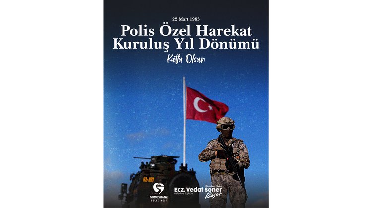 BAŞKANIMIZ, POLİS ÖZEL HAREKATIMIZIN KURULUŞ YILINI KUTLADI