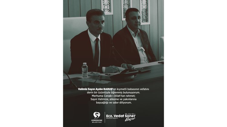 BAŞKANIMIZ, VALİMİZ SAYIN AYDIN BARUŞ’UN, AİLESİNE VE YAKINLARINA BAŞSAĞLIĞI VE SABIR DİLEDİ