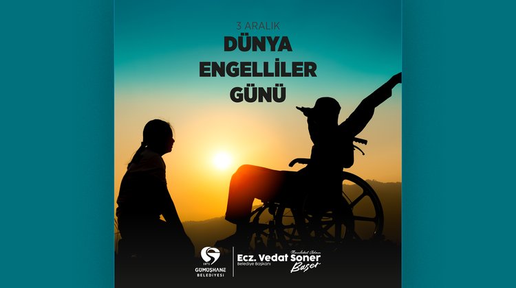 BAŞKANIMIZDAN, ARALIK DÜNYA ENGELLİLER GÜNÜ MESAJI