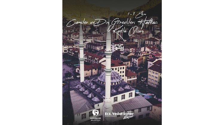 BAŞKANIMIZDAN, CAMİLER VE DİN GÖREVLİLERİ HAFTASI'NI KUTLAMA MESAJI