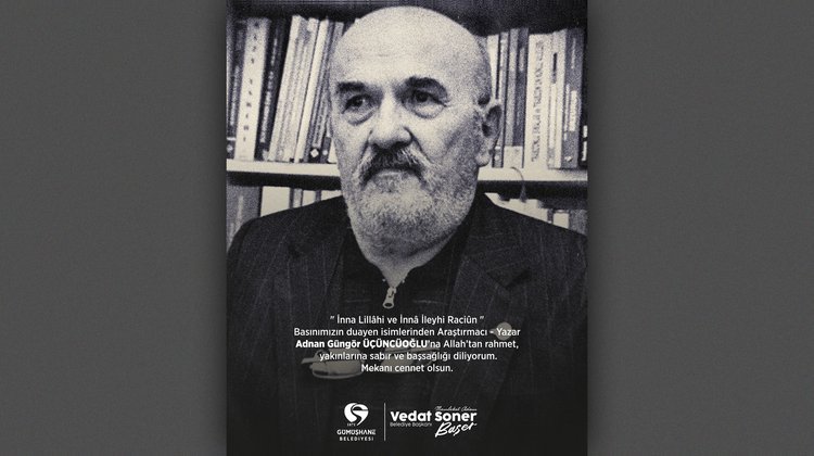 BAŞKANIMIZDAN, VEFAT EDEN ARAŞTIRMACI-YAZAR ADNAN GÜNGÖR ÜÇÜNCÜOĞLU İÇİN TAZİYE MESAJI