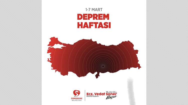 BAŞKANIMIZIN, 1–7 MART DEPREM HAFTASI MESAJI