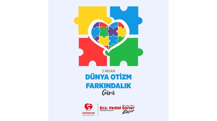 BAŞKANIMIZIN, 2 NİSAN OTİZM FARKINDALIK GÜNÜ MESAJI