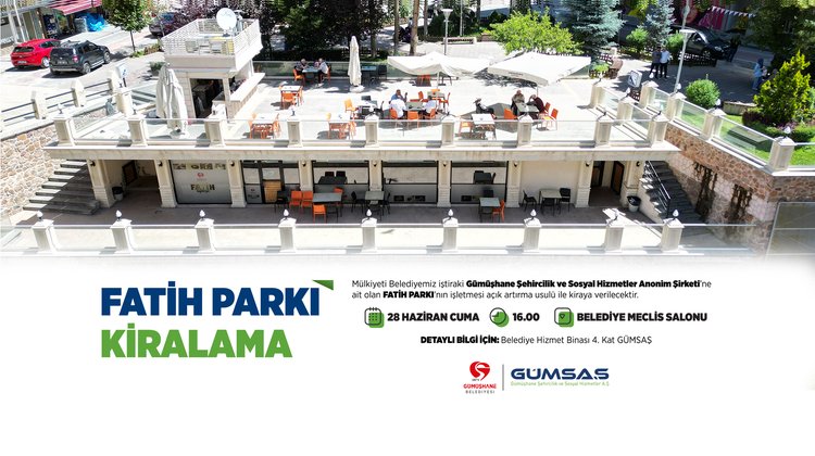 BELEDİYEMİZ FATİH PARKI İŞLETMESİNİ AÇIK ARTIRMA USULÜ KİRAYA VERECEK