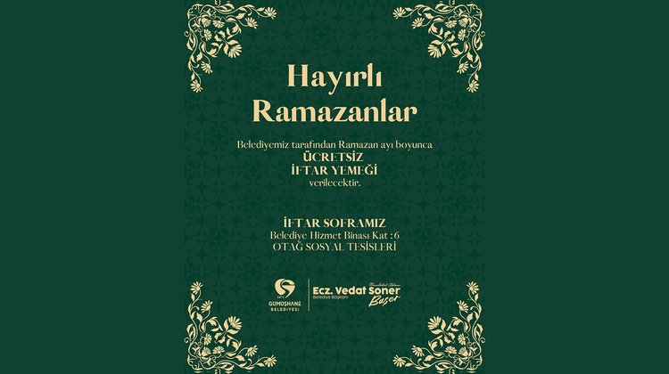 BELEDİYEMİZ TARAFINDAN RAMAZAN AYI BOYUNCA ÜCRETSİZ İFTAR YEMEĞİ VERİLECEKTİR